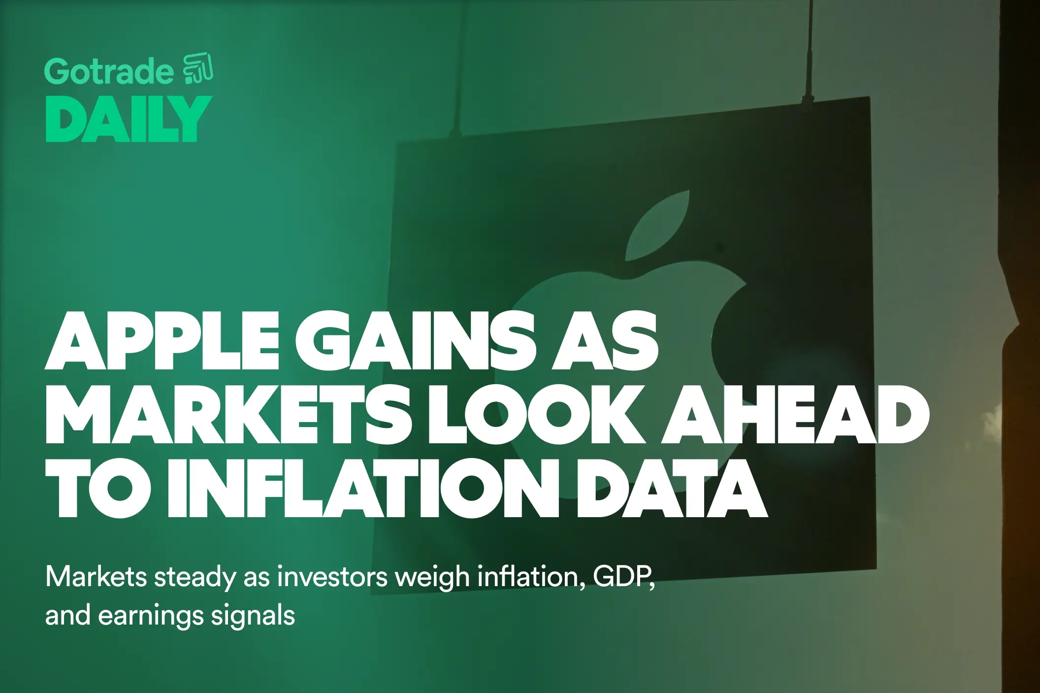 Gotrade Daily: Apple Gains as Markets Look Ahead to Inflation Data